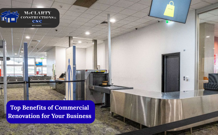  Top Benefits of Commercial Renovation for Your Business